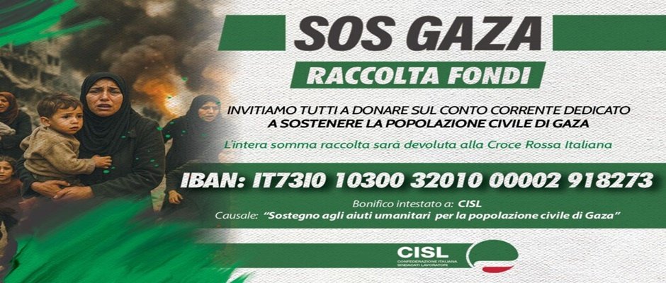 RACCOLTA FONDI PER I CIVILI DI GAZA: la Cisl avvia la raccolta con Croce Rossa Italiana